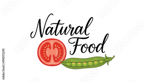 Natural food label with handwritten typography featuring a fresh red tomato slice and a green pea pod on white background.