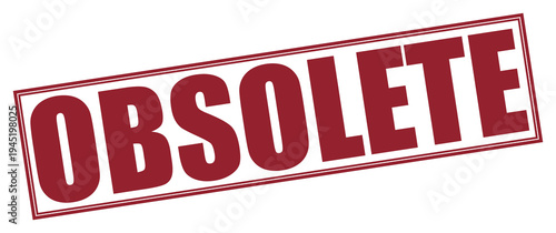 Fotografie Obsolete stamp in red color on background for business failure on Transparent Ba