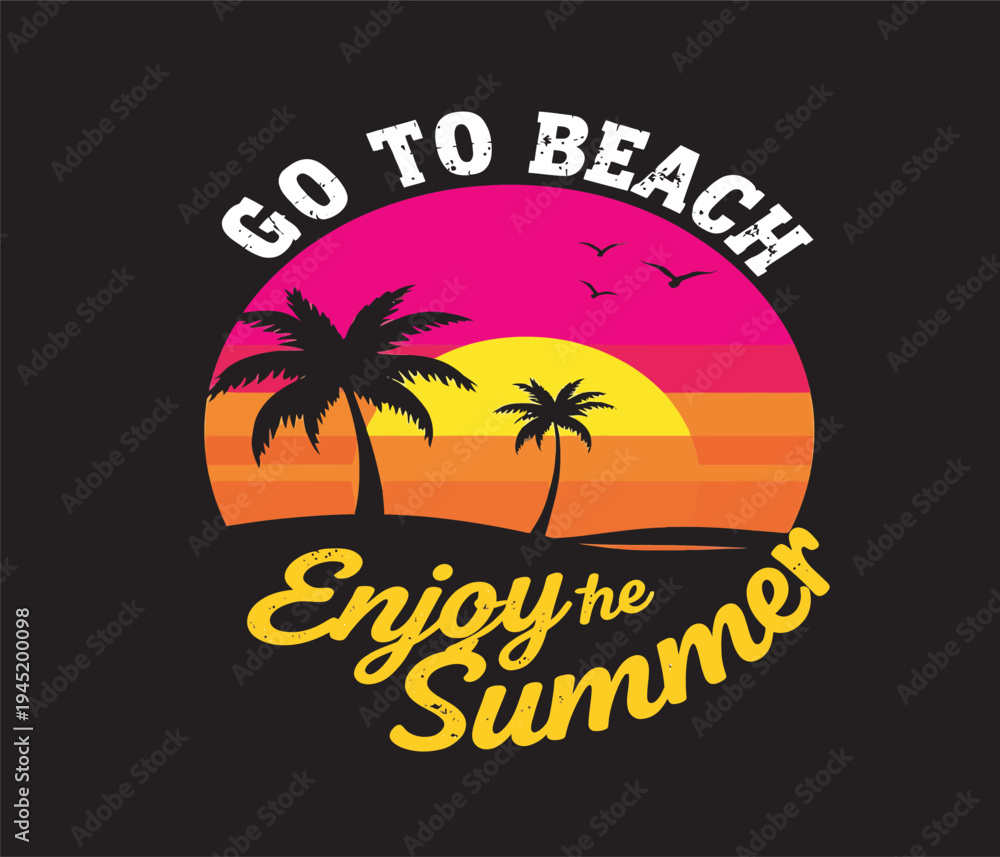 Obraz premium Go to beach enjoy summer sunset palm trees typography graphic design