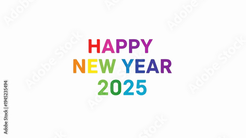 Colorful "Happy New Year 2025" text on a white background