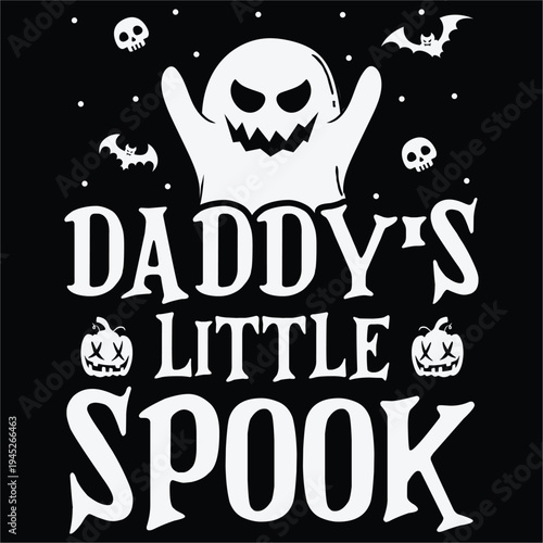 Daddy's little spook Happy Halloween shirt print template, Pumpkin Fall Witches Halloween Costume shirt design