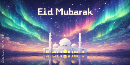 Eid Mubarak Mosque with Colorful Aurora Night Sky Reflection