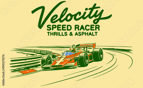 Velocity speed racer. Thrills and asphalt circuit design for t-shirt print, poster, sticker, background. Formula race. Extreme speed sport graphic.