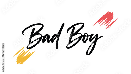 Bold handwritten text reading bad boy in a script font with artistic red and orange brush strokes on white background.