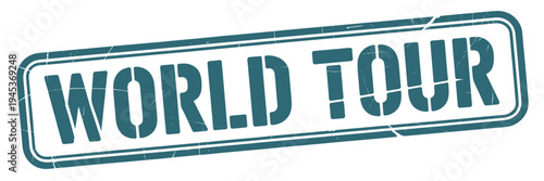 A distressed rectangular stamp displays the words world tour in bold text