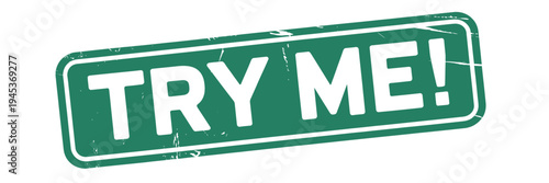 A green rectangular stamp with the words try me in bold white text