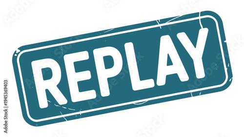 A teal colored rectangular stamp displaying the word replay in bold white letters