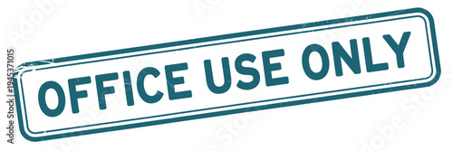 A teal rectangular stamp displaying the phrase office use only in bold capital letters