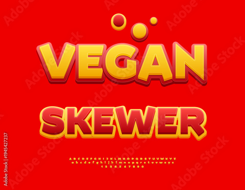 Vector Culinary Advertisement Vegan Skewer for Cafe and Restaurant. Creative Yellow and Red Font. Artistic Alphabet Letters and Numbers set.	