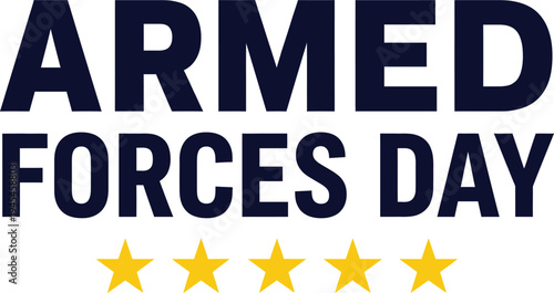 Patriotic Armed Forces Day typography design featuring bold dark navy blue text and five yellow stars to honor the courageous military troops serving the nation.