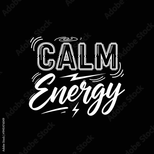 Calm Energy Typography Design.