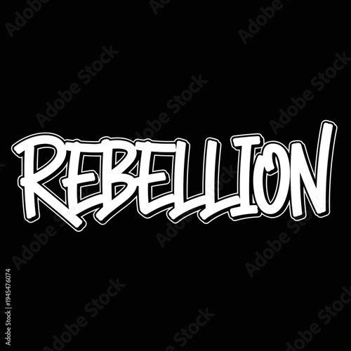 Rebellion graffiti style word art on a black background.