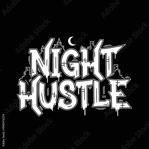 Night Hustle Graffiti Style Typography.
