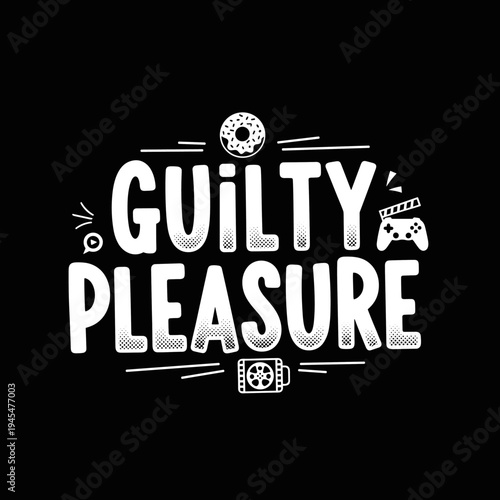 Guilty Pleasure Text Design with Icons.