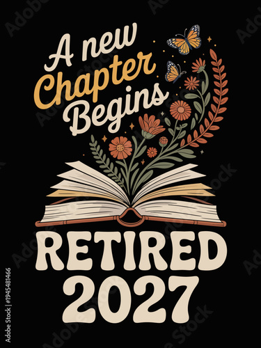 An open book with floral elements and a butterfly symbolizes new beginnings. The phrase 'A new chapter begins' and 'Retired 2027'