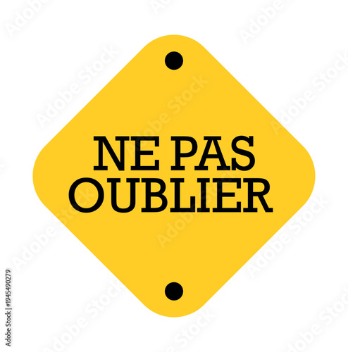 ne pas oublier