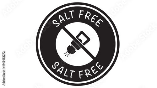 Salt shaker icon with text 'SALT FREE' in a circle, symbolizing no salt or low sodium diets. featuring diet, healthy eating, food with seasoning and