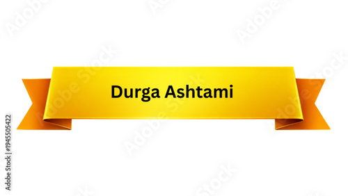 Durga Ashtami Hindu Festival Golden Ribbon Banner , Indian Religious Goddess Durga Celebration Greeting Template with Yellow Decorative Scroll Ribbon for Festive Poster Design