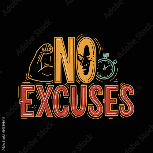 No Excuses Motivational Typography Design.