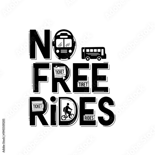 No Free Rides Public Transportation Awareness Campaign.