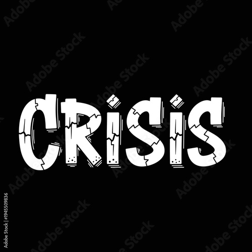 Crisis word with cracked texture on black background.