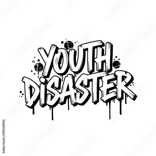 Youth Disaster Graffiti Art Style Typography.