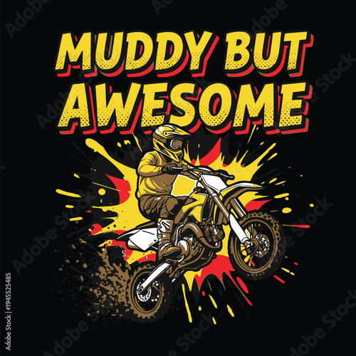 A motocross rider performs muddy stunts on a bike with awesome skills tshirt design