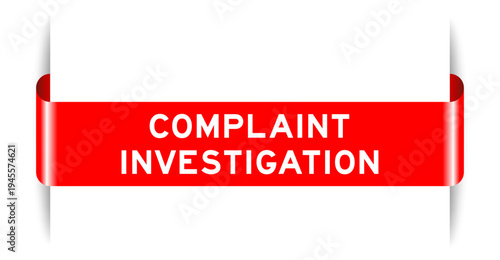Red color inserted label banner with word complaint investigation on white background