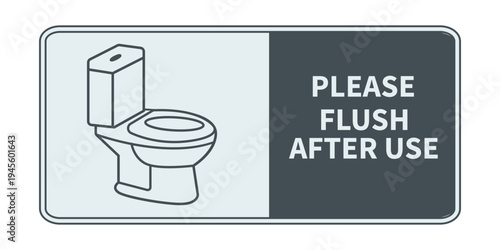 Please flush after use bathroom badge