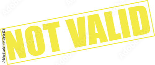 Yellow Not Valid Text Box Stamp Vector