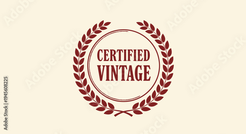 A classic, elegant certified vintage stamp or emblem featuring a laurel wreath design and bold text on a light background, signifying authenticity and quality.