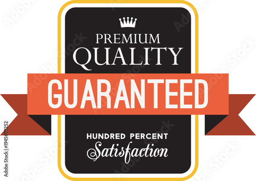 Premium quality guaranteed with hundred percent satisfaction badge