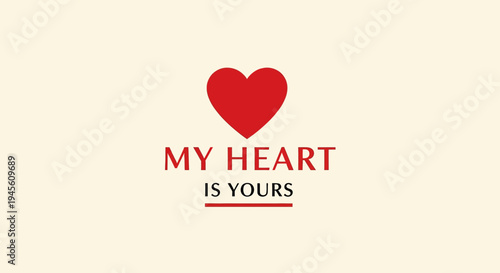 Red Heart Symbol "My Heart Is Yours" - Love Romance Concept