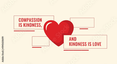 Red Heart Icon with Motivational Text: Compassion is Kindness, Kindness is Love