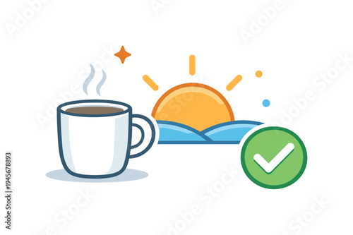 Morning coffee and sunrise with a checkmark, symbolizing a good start. A steaming cup of coffee sits beside a stylized sunrise over blue waves, with a green checkmark indicating
