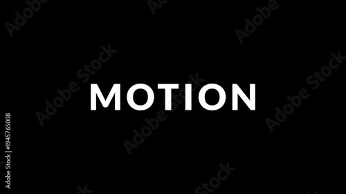Animated text MOTION moving smoothly on screen in modern motion graphics style. Motion text, animated title, typography animation, kinetic typography, motion design concept