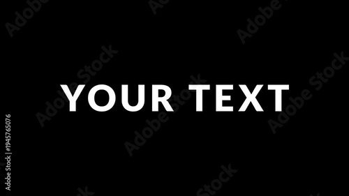 Animated text YOUR TEXT appearing in clean modern motion graphics style. Your text, animated title, motion typography, kinetic typography, customizable text template
