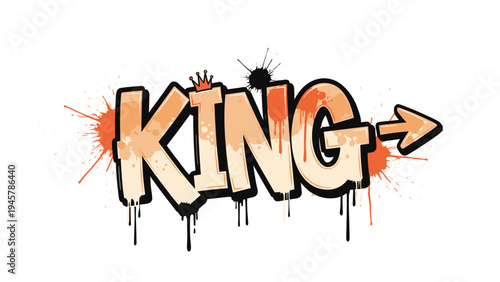 Graffiti style word King with a crown and arrow in bright orange and black spray paint drips on a white wall for urban street art designs.