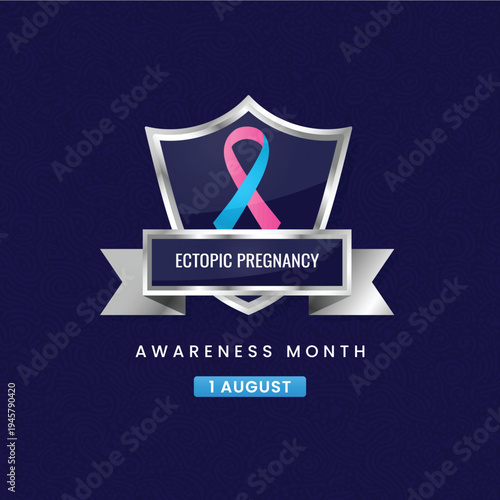 Professional awareness banner for Ectopic Pregnancy featuring a pink and blue ribbon on a silver shield. Designed for maternal health advocacy campaigns in August.