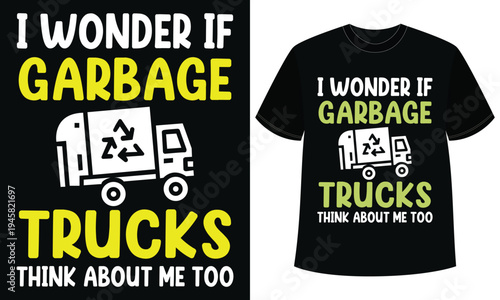 Garbage Truck Lover Funny T-Shirt Design Graphic