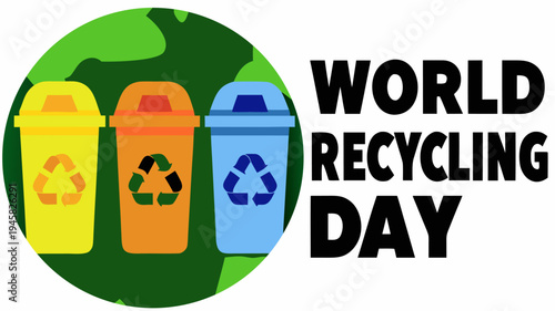 World recycling day celebration illustration with colorful recycling bins and eco friendly globe background