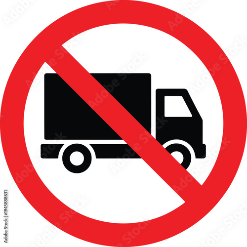 Prohibition sign for trucks entering a specific area