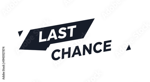 Bold vector graphic illustration displaying last chance announcement over bright yellow background design