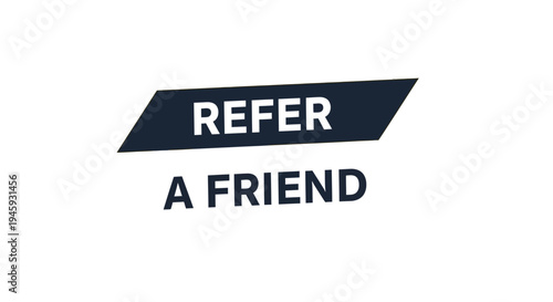 Graphic vector illustration design banner promoting a clear refer a friend business incentive