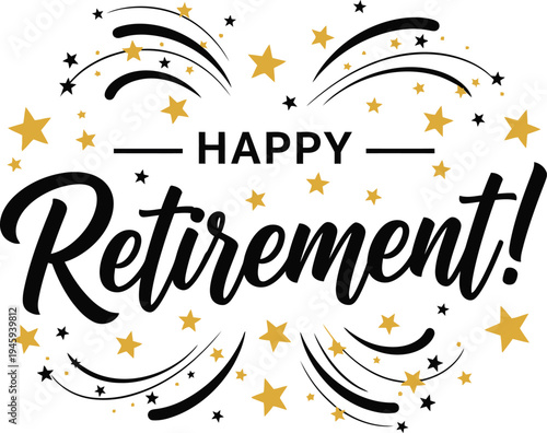 Happy retirement celebration vector graphic with stars and confetti elements