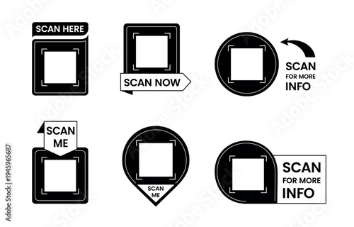 QR scan call-to-action labels collection in black monochrome style. Scan here, scan now and scan for more info frames. Minimal vector templates for mobile apps and websites