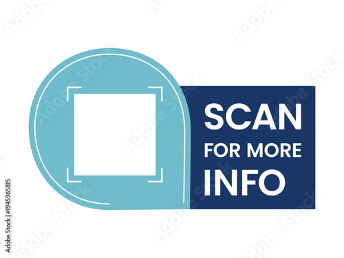 QR code scan label with scan for more info message and placeholder frame. Modern blue vector template for inserting QR codes in packaging, marketing materials, websites and mobile apps
