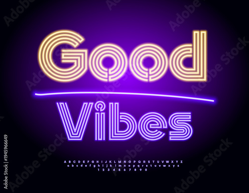 Vector Neon template Good Vibes. Led Illuminated Font. Modern Violet Alphabet Letters and Numbers set