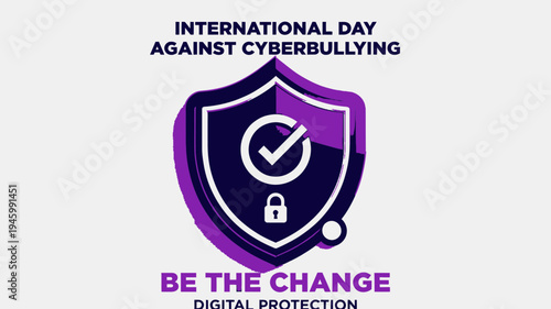 International Day Against Cyberbullying Be The Change Digital Protection Logo vector illustration