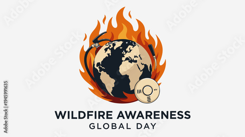 Wildfire Awareness Global Day - Planet Earth On Fire vector illustration
